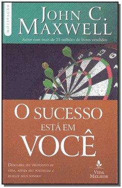 O Sucesso Esta Em Voce