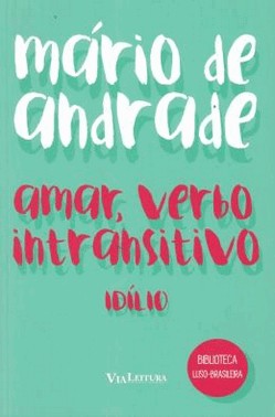 Amar, Verbo Intransitivo - Idilio