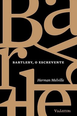 Bartleby, O Escrevente - Colecao Classicos Da Literatura Universal
