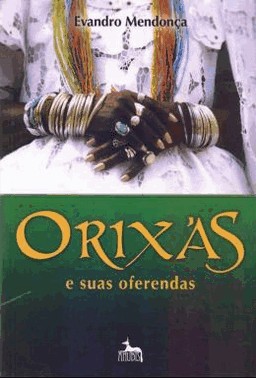 Orixas E Suas Oferendas
