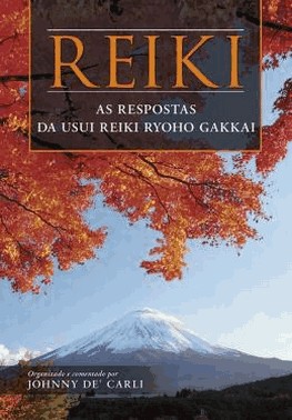 Reike - As Respostas Da Usui Reike Ryoho Gakkai