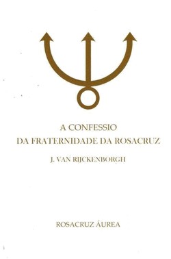 Confessio Da Fraternidade Da Rosacruz, A Confessio Da Fraternidade Da Rosacruz, A