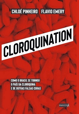 Cloroquination: Como O Brasil Se Tornou O País Da Cloroquina E De Outras Falsas Curas