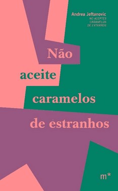 Nao Aceite Caramelos De Estranhos Nao Aceite Caramelos De Estranhos