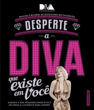 Desperte A Diva Que Existe Em Voce