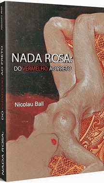 Nada Rosa: Do Vermelho Ao Preto