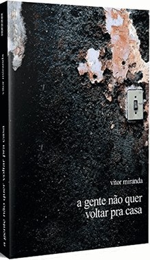 A Gente Nao Quer Voltar Pra Casa