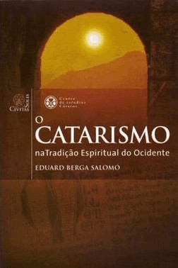 Catarismo Na Tradicao Espiritual Do Ocidente, O