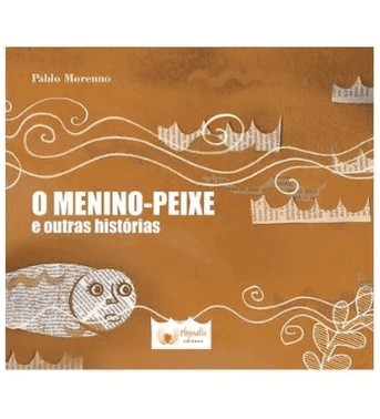 O Menino-Peixe E Outras Historias