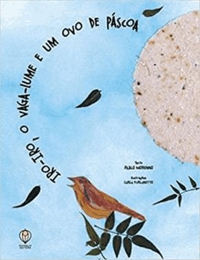 Iro-Iro, O Vaga-Lume E Um Ovo De Pascoa