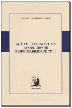 Acao Direta Da Vitima No Seguro De Responsabilidade Civil 01Ed/16