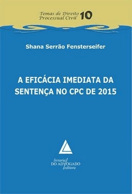 A Eficacia Imediata Da Sentenca No Cpc De 2015 A Eficacia Imediata Da Sentenca No Cpc De 2015