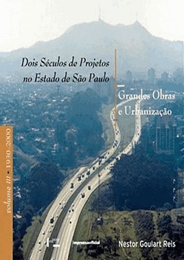 Dois Seculos De Projetos No Estado De Sao Paulo - 03 Vols.
