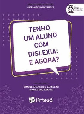 Tenho Um Aluno Com Dislexia: E Agora?
