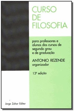 Curso De Filosofia - Para Professores E Alunos Dos Cursos De Segundo Grau E De Graduacao