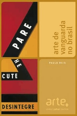 Arte De Vanguarda No Brasil - Os Anos 60