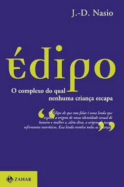 Edipo - Complexo Do Qual Nenhuma Crianca Escapa