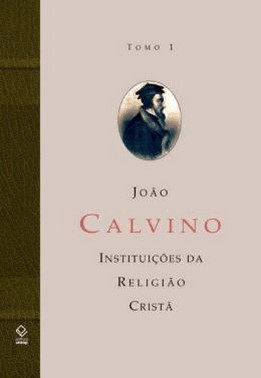 Instituicao Da Religiao Crista, A - Tomo I