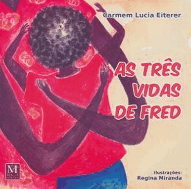 As Tres Vidas De Fred