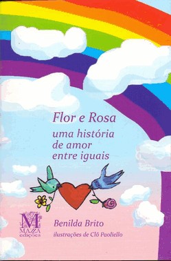 Flor E Rosa - Uma Historia De Amor Entre Iguias