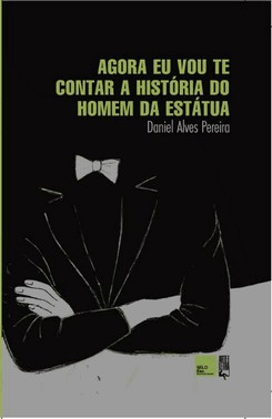Agora Eu Vou Te Contar A História Do Homem Da Estátua