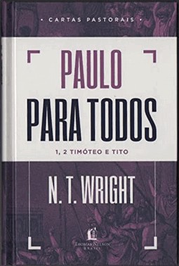 Paulo Para Todos: Cartas Pastorais