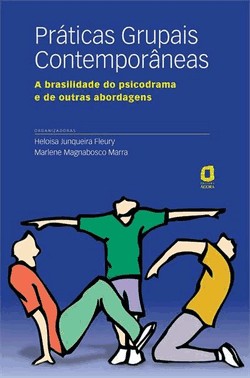 Praticas Grupais Contemporaneas - A Brasilidade Do Psicodrama E De Outras Abordagens