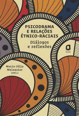 Psicodrama E Relacoes Etnico-Raciais - Dialogos E Reflexoes