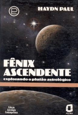 Fenix Ascendente - Explorando O Plutao Astrologico