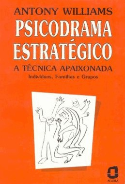 Psicodrama Estrategico - A Tecnica Apaixonada