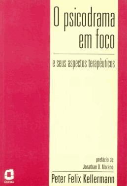 Psicodrama Em Foco, O - E Seus Aspectos Terapeuticos