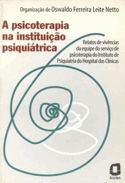 A Psicoterapia Na Instituicao Psiquiatrica