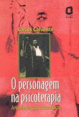 Personagem Na Psicoterapia, O - Articulacoes Psicodramaticas