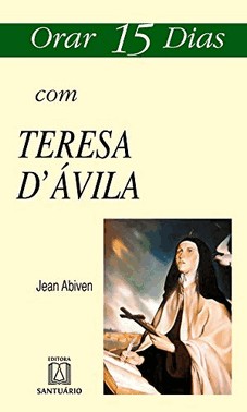 Orar 15 Dias Com Teresa Davila