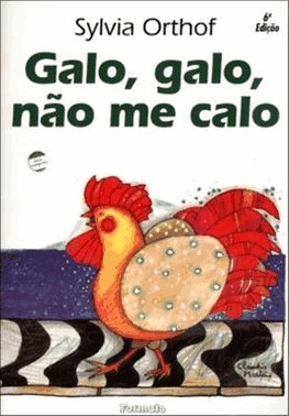 Galo, Galo, Nao Me Calo