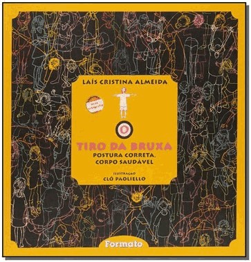 O Tiro Da Bruxa: Postura Correta, Corpo Saudavel