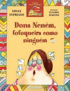 Dona Nenem, Fofoqueira Como Ninguem