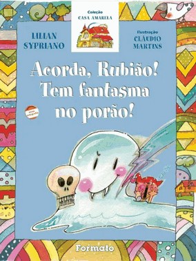 Acorda Rubiao, Tem Fantasma No Porao