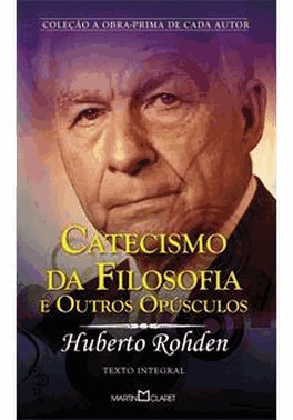 Catecismo Da Filosofia E Outros Opusculos