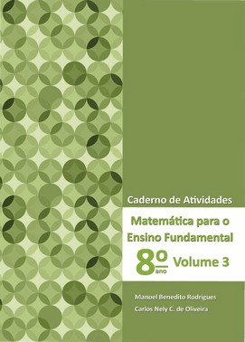 Matemática Para O Ensino Fundamental - Caderno Atividade  8º Ano  Vol. 3