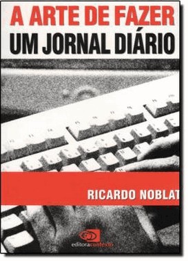 A Arte De Fazer Um Jornal Diario A Arte De Fazer Um Jornal Diario
