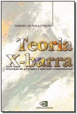 Teoria X-Barra - Descricao Do Portugues E Aplicacao Computacional