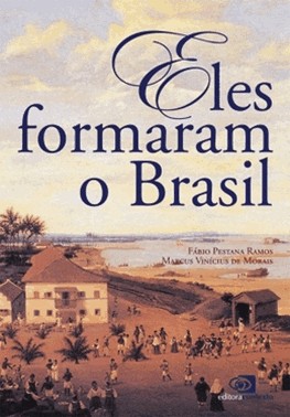 Eles Formaram O Brasil