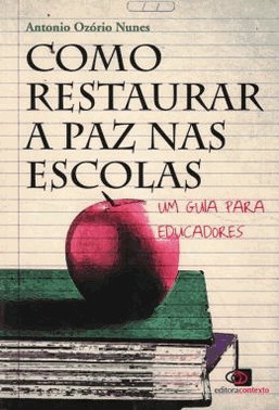 Como Restaurar A Paz Nas Escolas - Um Guia Para Educadores
