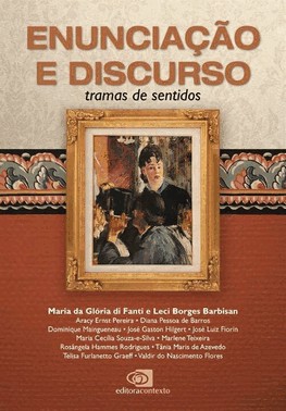 Enunciacao E Discurso - Tramas De Sentidos