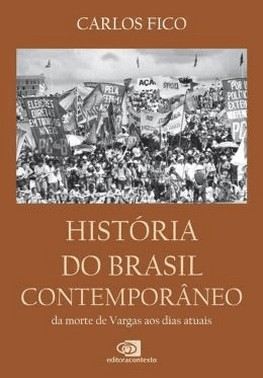 Historia Do Brasil Contemporaneo - Da Morte De Vargas Aos Dias Atuais