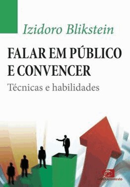 Falar Em Publico E Convencer - Tecnicas E Habilidades