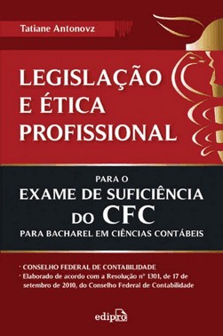 Legislacao E Etica Profissional Para O Exame De Suficiencias Do Cfc