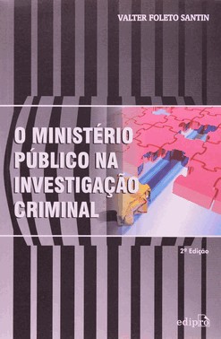 O Ministerio Publico Na Investigacao Criminal