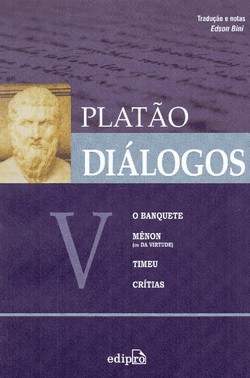 Dialogos 5 - O Banquete, Menon, Timeu, Critias